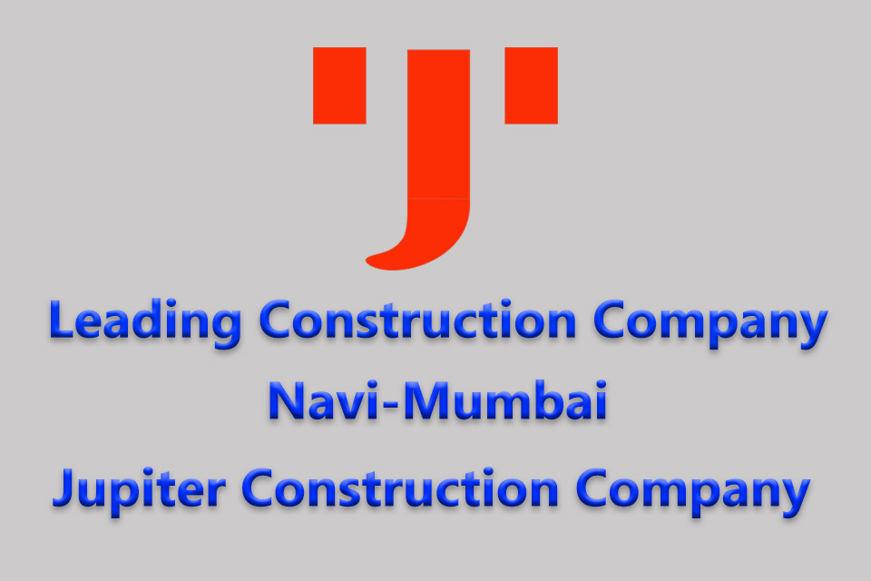 Leading construction company Navi-Mumbai Jupiter Construction Company